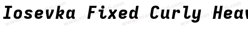 Iosevka Fixed Curly Heavy Extended字体转换